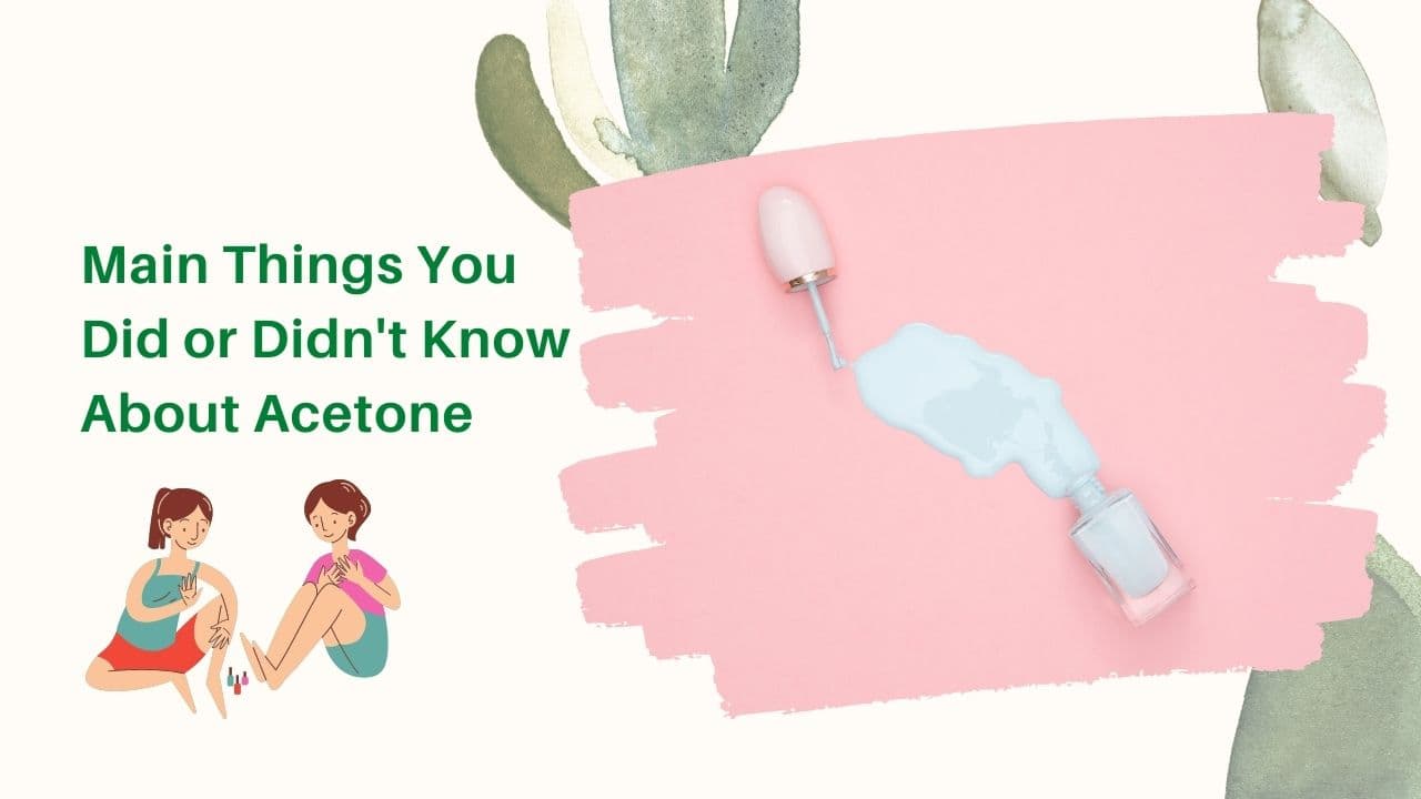 Facts About Acetone You Didn’t Know